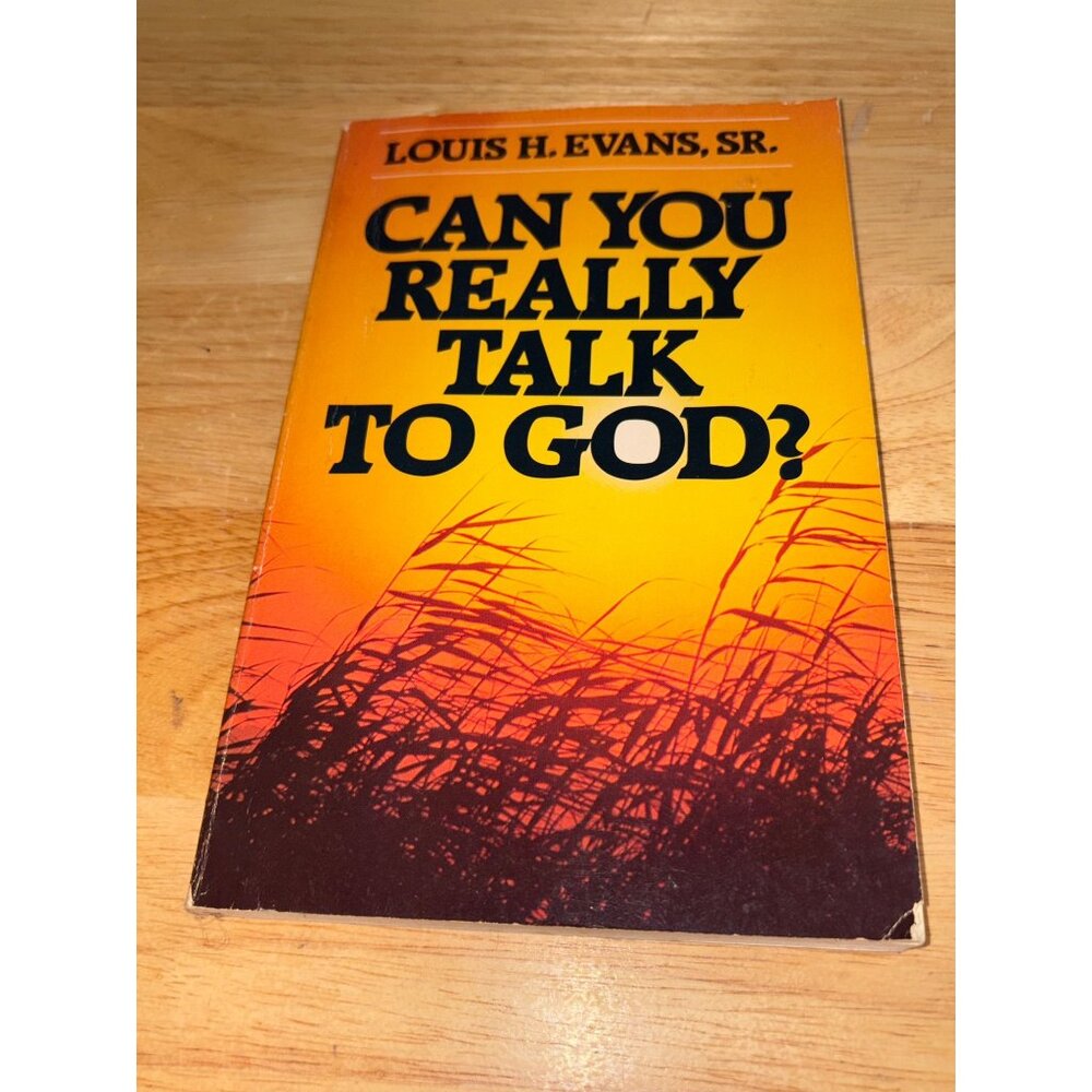Can You Really Talk To God? By Louis H. Evans Sr. Paperback 1979